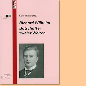 Richard Wilhelm - Botschafter zweier Welten
