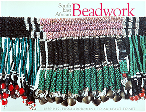 South East African Beadwork 1850–1910: From Adornment to Artefact to Art