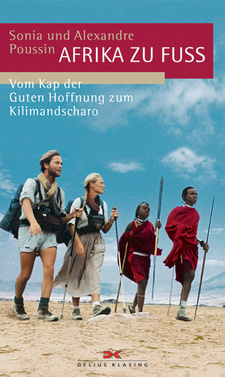 Afrika zu Fuss. Vom Kap der Guten Hoffnung zum Kilimandscharo. ISBN 9783768818780 / ISBN 978-3-7688-1878-0