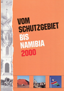 Vom Schutzgebiet bis Namibia 2000, von Klaus A. Hess et al. ISBN 9783933117236 / ISBN 978-3-933117-23-6