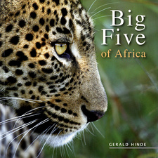 Big Five Of Africa, by Gerald Hinde. Struik Publishers. Cape Town, South Africa 2008. ISBN 9781770071575 / ISBN 978-1-77007-157-5