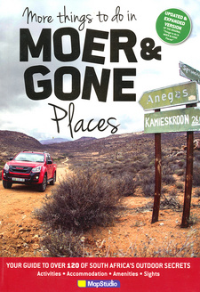 More things to do in Moer and Gone Places, by MapStudio. 2nd edition. Cape Town, South Africa 2018. ISBN 9781770269668 / ISBN 978-1-77026-966-8
