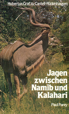 Jagen zwischen Namib und Kalahari, von Hubertus Graf zu Castell-Rüdenhausen. Verlag Paul Parey. Erstauflage, 1981. ISBN 3490030125 / ISBN 3-490-03012-5