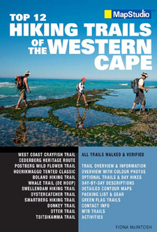 Top 12 Hiking Trails of the Western Cape (Mapstudio), by Fiona McIntosh.