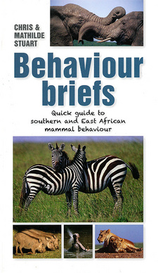 Behaviour briefs: Quick guide to southern and East African animal behaviour, by Chris and Tilde Stuart. Random House Struik Nature. Cape Town, South Africa 2014. ISBN 9781775840190 / ISBN 978-1-77584-019-0