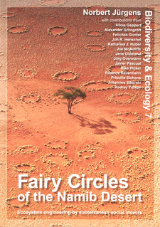 Fairy Circles of the Namib Desert: Ecosystem engineering by subterranean social insects, by Ute Schmiedel, Manfred Finckh and Norbert Jürgens. Biodiversity & Ecology, Volume 7. Klaus Hess Publishers. Göttingen, Windhoek/Namibia 2022. ISBN 9783933117960 / ISBN 978-3-933117-96-0