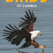 Birds of Zambia (Pocket Guide), by Rory McDougall and Derek Solomon. Penguin Random House South Africa. Imprint: Struik Nature. Cape Town, South Africa 2021. ISBN 9781775847144 / ISBN 978-1-77584-714-4