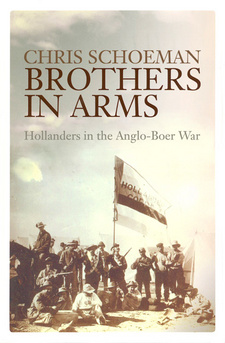 Brothers in Arms: Hollanders in the Anglo-Boer War, by Chris Schoeman. ISBN 9781770223400 / ISBN 978-1-77022-340-0
