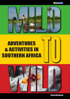 Mild to Wild: Adventures and Activities in Southern Africa (MapStudio), by Fiona McIntosh.  MapStudio, Cape Town, South Africa 2013. ISBN 9781770264571 / ISBN 978-1-77026-457-1