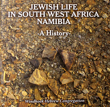 Jewish Life in South West Africa / Namibia: A History, by Windhoek Hebrew Congregation. Windhoek, Namibia 2014. ISBN 9789994578948
