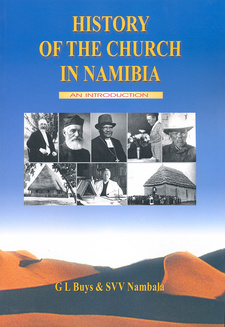 History of the church in Namibia, 1805-1990. An introduction. By Gerhard L. Buys and Shekutaamba Nambala. Publisher Gamsberg Macmillan. Windhoek, Namibia 2003. ISBN 9991604901 / ISBN 9-99-160490-1