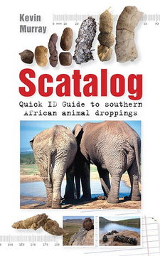 Scatalog: Quick ID guide to Southern African animal droppings, by Kevin Murray.