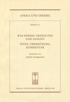 Was Herero erzählten und sangen, von Ernst Dammann. ISBN 3-496-00895-4 / ISBN 3496008954