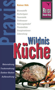 Wildnis-Küche, von Rainer Höh.