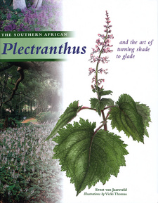 The southern African Plectranthus and the Art of Turning Shade to Glade, by Ernst van Jaarsveld. Fernwood Press. Cape Town, South Africa 2006. ISBN 9781874950806 / ISBN 978-1-874950-80-6