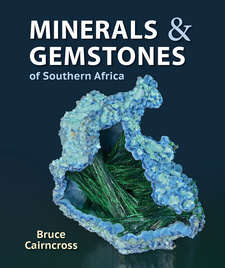 Minerals and Gemstones of Southern Africa, by Bruce Cairncross. Penguin Random House South Africa. Imprint: Struik Nature. Cape Town, South Africa 2022. ISBN 9781775847533 / ISBN 978-1-77-584753-3