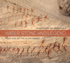 Water, Stone & Legend - Rock Art of the Klein Karoo, by Renée Rust and Jan van der Poll. ISBN 9781770079458 / ISBN 	978-1-77007-945-8