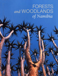 Forests and woodlands of Namibia, by John Mendelsohn and Selma el Obeid. RAISON (Research & Information Services of Namibia)