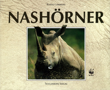 Nashörner, von Rudolf Lammers. ISBN 9783924044411 / ISBN 978-3-924044-41-1