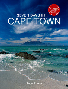 Seven Days in Cape Town, by Sean Fraser. (2010) ISBN 9781770078697 / ISBN 978-1-77007-869-7