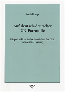 Auf deutsch-deutscher UN-Patrouille: Die polizeiliche Beobachtereinheit der DDR in Namibia (1989/90), von Daniel Lange. Schkeuditzer Buchverlag. Schkeuditz, 2011. ISBN 9783935530866 / ISBN 978-3-935530-86-6