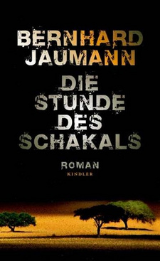 Die Stunde des Schakals, von Bernhard Jaumann. Verlag: Kindler. Hamburg, 2010. ISBN 9783463405698 / ISBN 978-3-463-40569-8