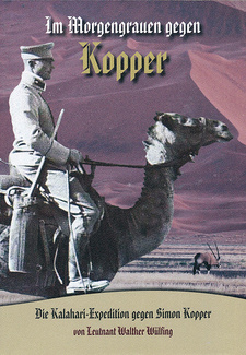 Im Morgengrauen gegen Kopper. Die Kalahari-Expedition gegen Simon Kopper. Glanz & Gloria-Verlag. Windhoek, Namibia 2010. ISBN 9789994571727 / ISBN 978-99945-71-72-7