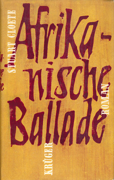 Afrikanische Ballade, von Stuart Cloete. Wolfgang Krüger Verlag, Erstauflage.