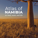 Atlas of Namibia, by Alice Jarvis, John Mendelsohn, Martin Mendelsohn and Tony Robertson. Publisher: Namibia Nature Foundation. Windhoek, Namibia 2022. ISBN 9789994553464 / ISBN 978-99945-53-46-4