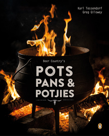 Beer Country’s Pots, Pans & Potjies, by Greg Gilowey and Karl Tessendorf. Penguin Random House South Africa. Imprint: Penguin Books. Cape Town, South Africa 2022. ISBN 9781432310868 / ISBN 978-1-43-231086-8