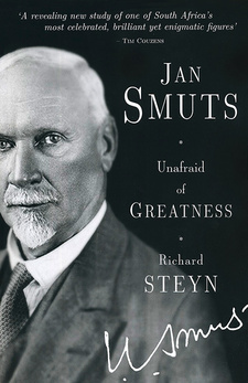 Jan Smuts: Unafraid of Greatness, by Richard Steyn. Jonathan Ball Publishers. Cape Town, South Africa 2015. ISBN 9781868424184 / ISBN 978-1-86842-418-4