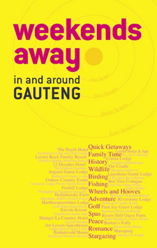 Weekends Away: In and Around Gauteng, by Diane Coetzer. ISBN 9781431700998 / ISBN 978-1-4317-0099-8