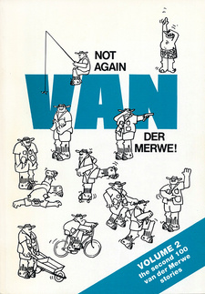 Not again Van der Merwe: Volume 2, by Tony Koenderman, Jan Langen and André Viljoen. Lorton Publications. Hillbrow, South Africa 1976. ISBN 0620021640 / ISBN 0-620-02164-0
