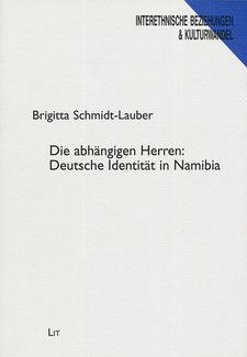 Die abhängigen Herren: Deutsche Identität in Namibia, von Brigitta Schmidt-Lauber.  Interethnische Beziehungen und Kulturwandel, Band 9, Lit-Verlag 1993. ISBN 3894736518 / ISBN 3-89473-651-8