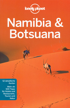Namibia & Botsuana, Lonely Planet Reiseführer, von Anthony Ham et al. ISBN 9783829723268 / ISBN 978-3-8297-2326-8