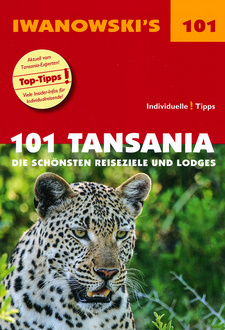 101 Tansania: Die schönsten Reiseziele und Lodges (Iwanowski), von Andreas Wölk. Reisebuchverlag Iwanowski. 1. Auflage, 2016. ISBN 9783861971344 / ISBN 978-3-86197-134-4