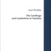 Die Landfrage und Landreform in Namibia, von Axel Woeller. Beiträge zur Politikwissenschaft, Band 5. Herbert Utz Verlag, 2005. ISBN 3831605556 / ISBN 3-8316-0555-6 / ISBN 9783831605552 / ISBN 978-3-8316-0555-2