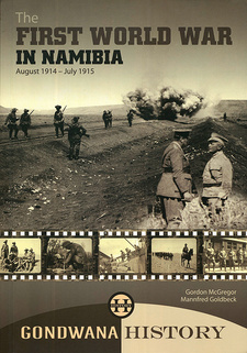 The First World War in Namibia August 1914 - July 1915, by Gordon McGregor and Mannfred Goldbeck. Gondwana Publishers. Windhoek, Namibia 2014. ISBN 9789991689647 / ISBN 978-99916-896-4-7