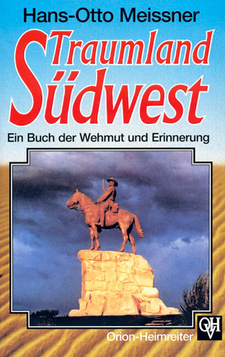 Traumland Südwest. Ein Buch der Wehmut und Erinnerung, von Hans-Otto Meissner.