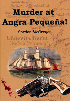 Murder at Angra Pequeña, by Gordon McGregor.