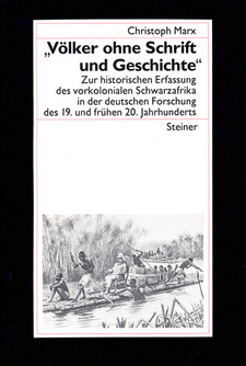 Völker ohne Schrift und Geschichte, von Christoph Marx.