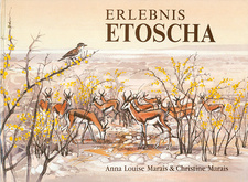 Erlebnis Etoscha, von Anna Louise Marais und Christine Marais. Gamsberg Macmillan. Windhoek, Namibia 1995. ISBN 0868489360 / ISBN 0-86848-936-0 / ISBN 9780868489360 / ISBN 978-0-86848-936-0