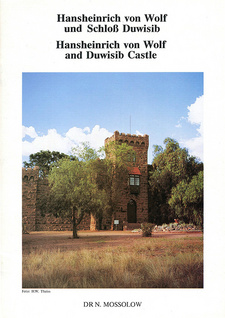 Hansheinrich von Wolf und Schloß Duwisib, von Nikolai Mossolow. Gesellschaft für Wissenschaftliche Entwicklung in Swakopmund. 2. Auflage. Swakopmund, Windhoek 1995. ISBN 9991630139 / ISBN 99916-30-13-9