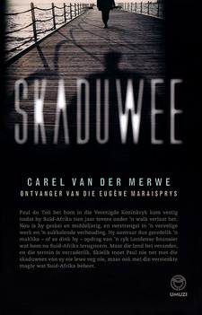 Skaduwee, deur Carel van der Merwe. Random House Struik Umuzi. Kaapstad, Suid Afrika 2012. ISBN 9781415201800 / ISBN 978-1-4152-0180-0