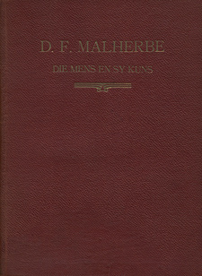 D. F. Malherbe: Die Mens en Sy Kuns, deur U.K.O.V.S. Nasionale Pers Bpk. Eerste druk. Kaapstad, Bloemfontein, Port Elizabeth, Suid-Afrika 1941