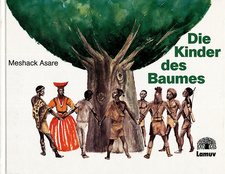 Die Kinder des Baumes. Eine Geschichte aus Namibia, von Meshack Asare. Verlag Lamuv. Göttingen, 1990. ISBN 3889771998 / ISBN 3-88977-199-8
