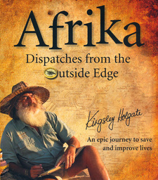 Afrika – Dispatches from the Outside Edge, by Kingsley Holgate.