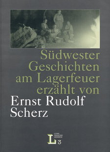 Südwester Geschichten am Lagerfeuer erzählt von Ernst Rudolf Scherz. Lives Legacies Legends, Band 3. (ISBN 3905141876/ ISBN 3-905141-87-6)