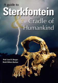 A Guide to Sterkfontein and the Cradle of Humankind, by Lee Berger and Brett Hilton-Barber.