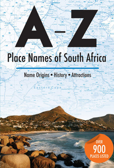 A-Z Place Names of South Africa (MapStudio), by Ann Gadd. Publisher: MapStudio. Cape Town, South Africa 2015. ISBN 9781770267114 / ISBN 978-1-77026-711-4